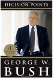 Decision Points by George W. Bush