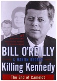 Killing Kennedy: The End of Camelot by Bill O'Reilly