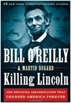 Killing Lincoln: The Shocking Assassination that Changed America Forever by Bill O'Reilly